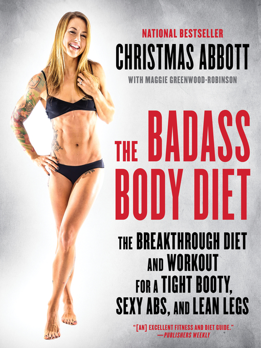 Title details for The Badass Body Diet by Christmas Abbott - Wait list